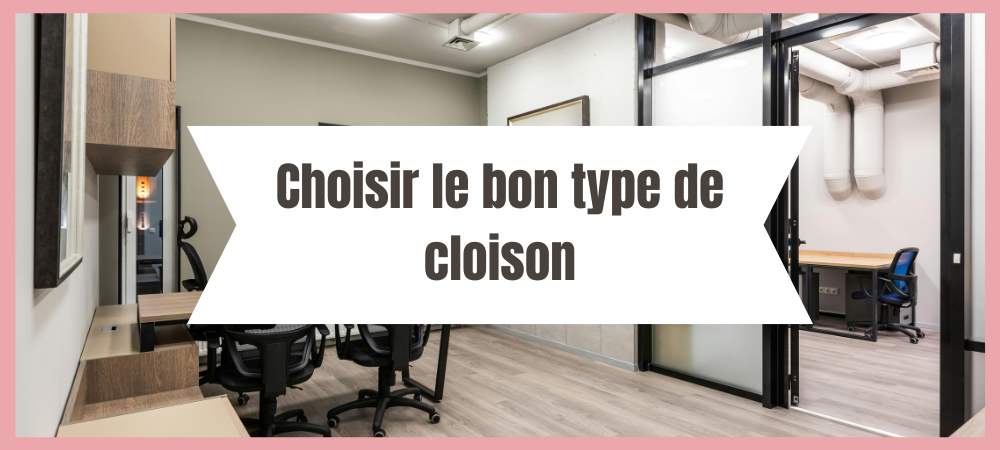 You are currently viewing Choisir le bon type de cloison