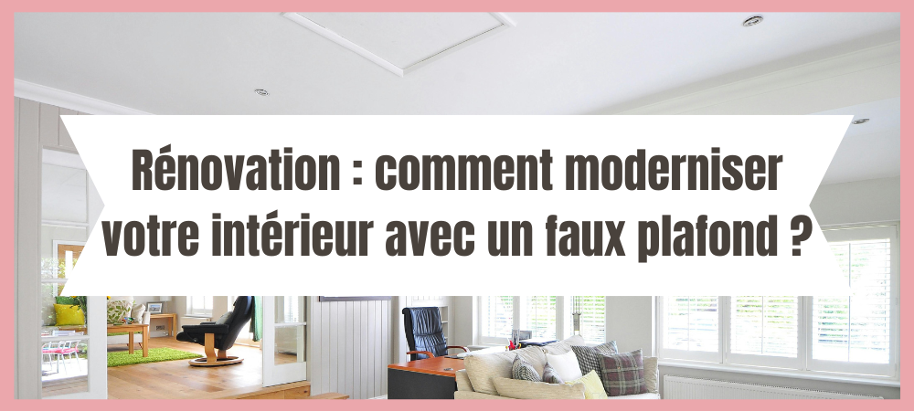 Rénovation intérieur avec un faux plafond à Pessac