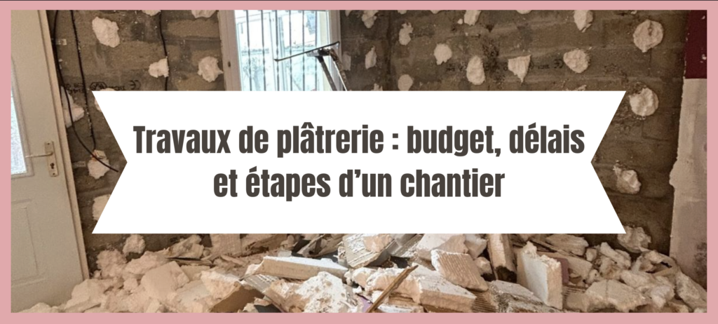 Image mise en avant de l'article "Travaux de plâtrerie : budget, délais et étapes d’un chantier" par La Cloison Girondine