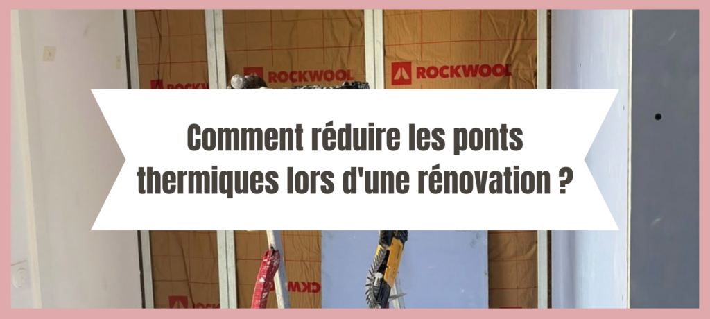Image en-tête de l'article "Comment réduire les ponts thermiques lors d'une rénovation ?" par La Cloison Girondine