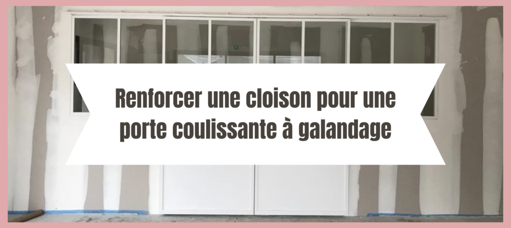 Image en-tête de l'article "Renforcer une cloison pour une porte coulissante à galandage" par La Cloison Girondine