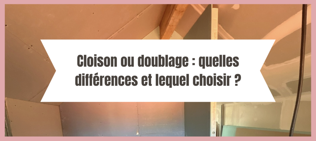 Image en-tête de l'article "Cloison ou doublage : quelles différences et lequel choisir ? par La Cloison Girondine